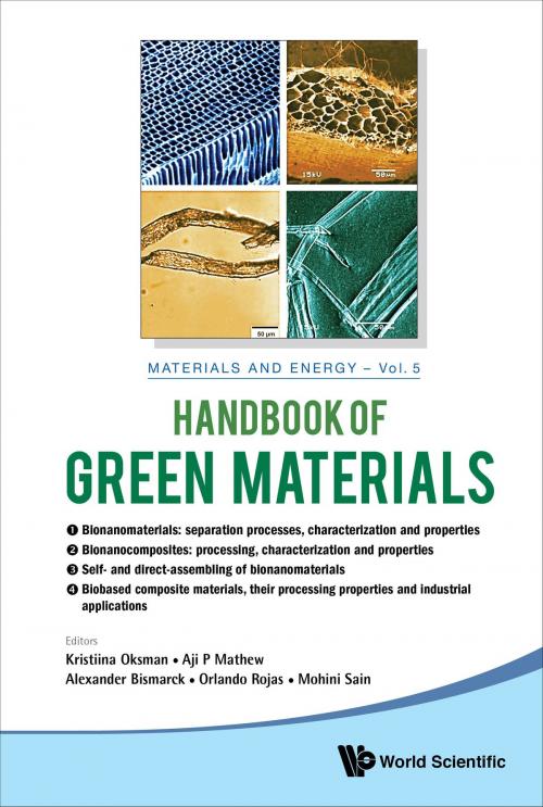 Cover of the book Handbook of Green Materials by Kristiina Oksman, Aji P Mathew, Alexander Bismarck;Orlando Rojas;Mohini Sain, World Scientific Publishing Company