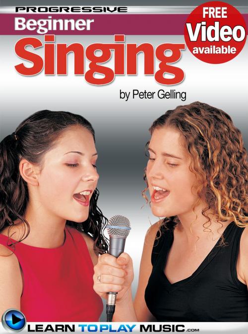 Cover of the book Singing Lessons for Beginners by LearnToPlayMusic.com, Peter Gelling, LearnToPlayMusic.com