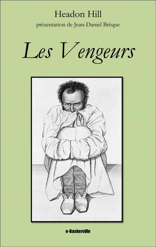 Cover of the book Les Vengeurs by Headon Hill, Jean-Daniel Brèque (introduction), e-Baskerville