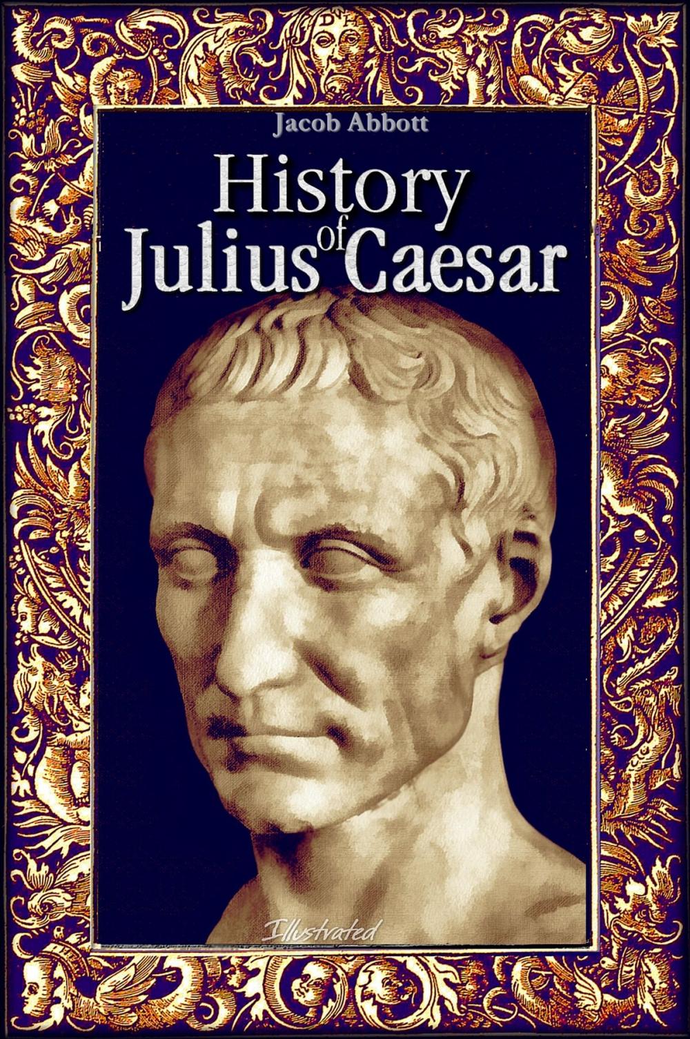Big bigCover of History of Julius Caesar: Illustrated