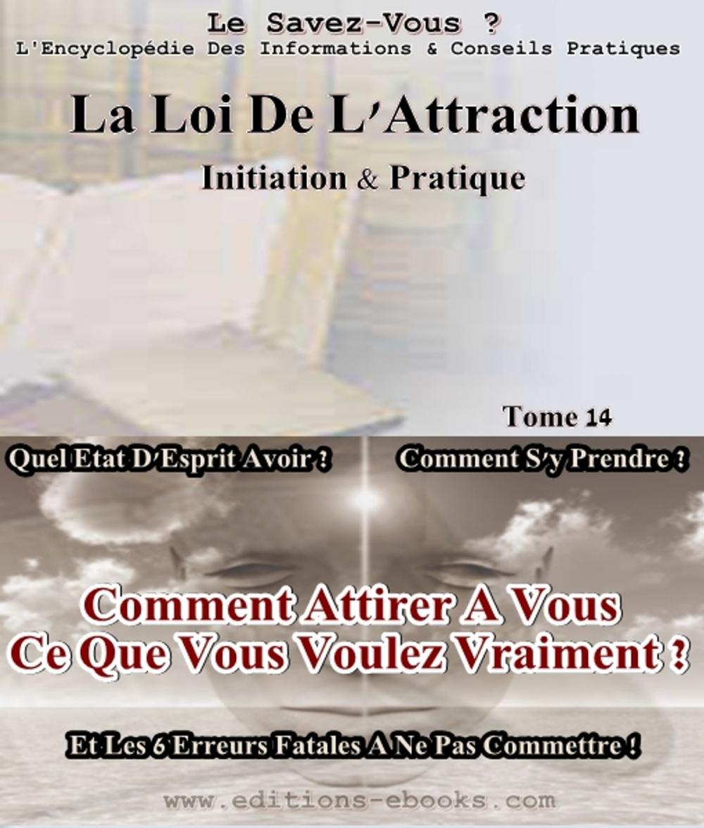 Big bigCover of La Loi de l'Attraction, initiation et pratique
