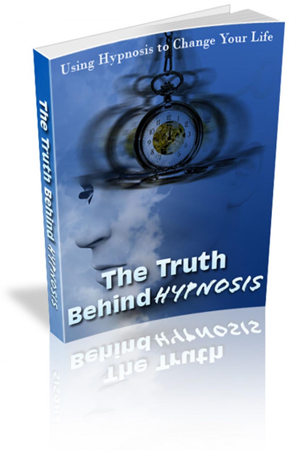 Big bigCover of The Truth Behind Hypnosis