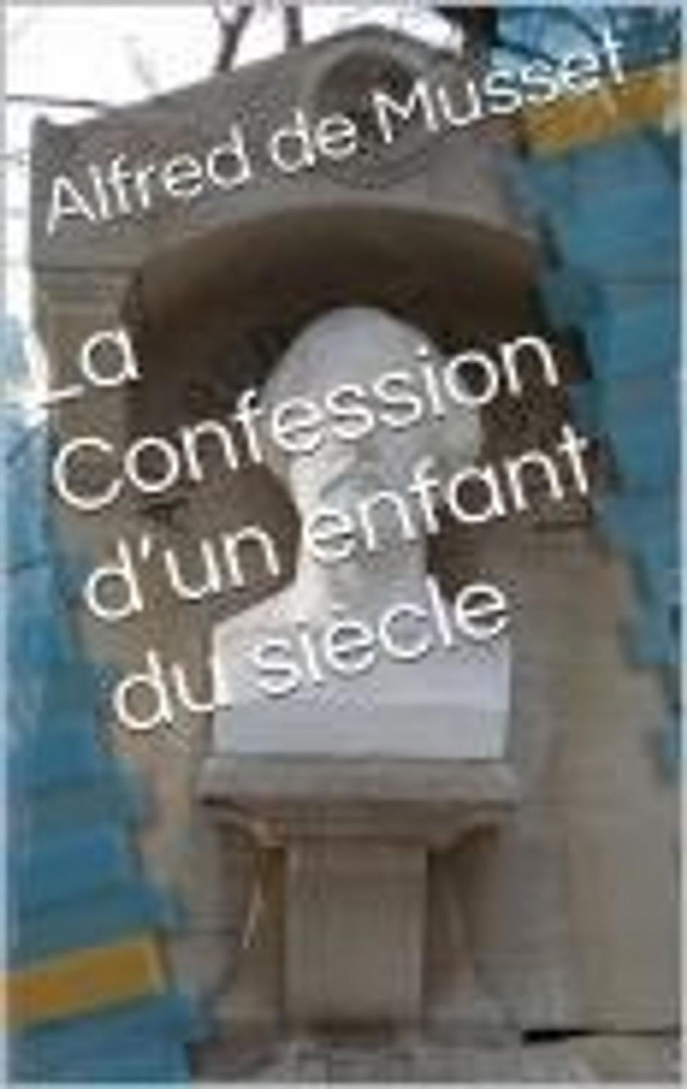 Big bigCover of La Confession d’un enfant du siècle