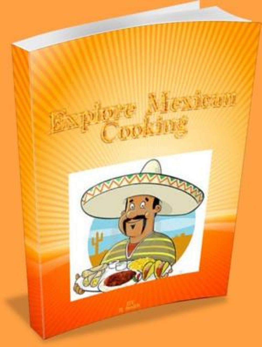 Big bigCover of Explore Mexican Cooking