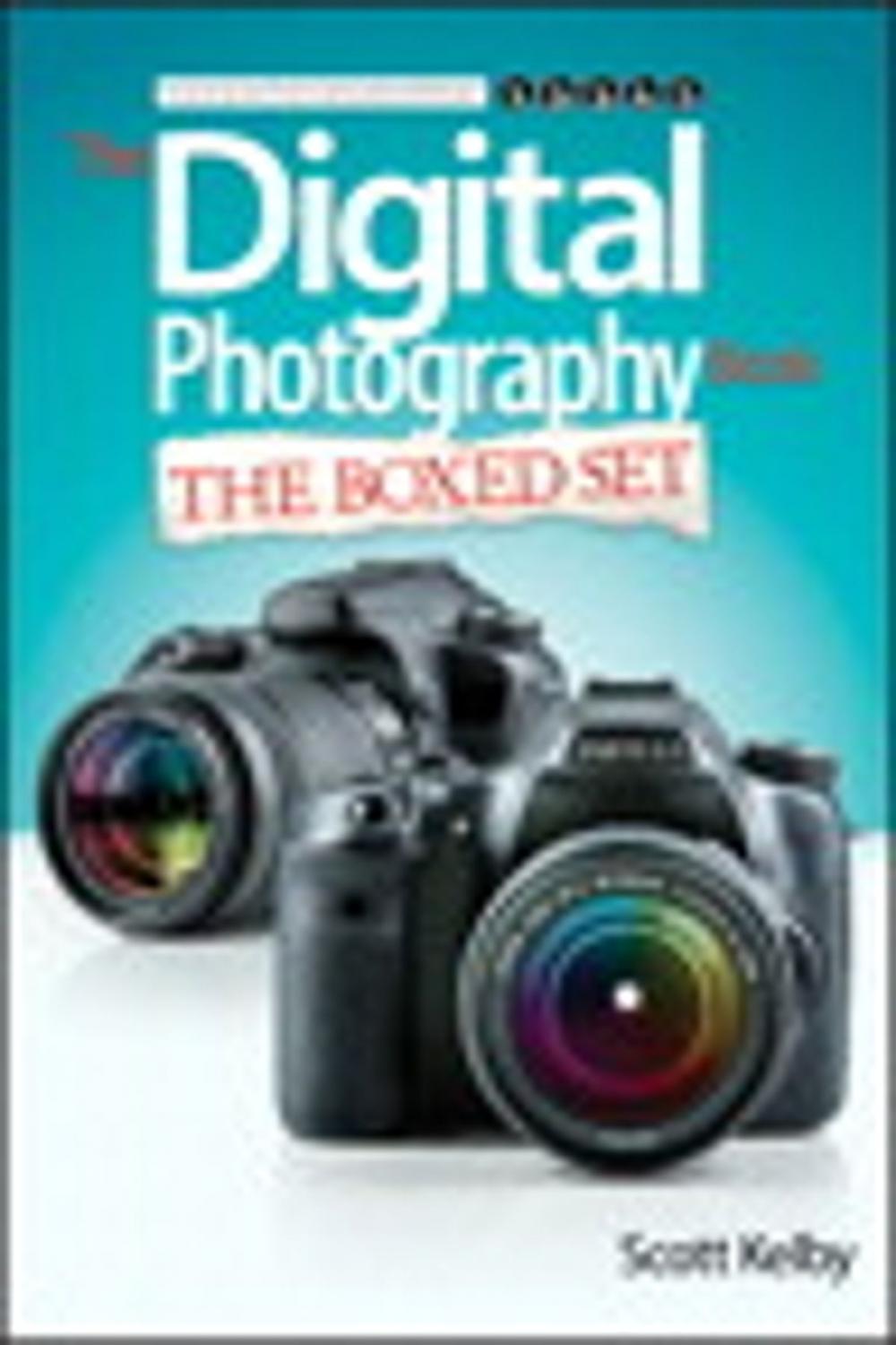 Big bigCover of Scott Kelby's Digital Photography Boxed Set, Parts 1, 2, 3, 4, and 5