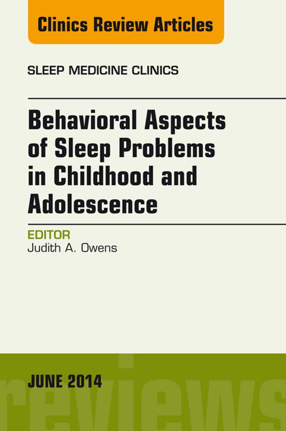 Big bigCover of Behavioral Aspects of Sleep Problems in Childhood and Adolescence, An Issue of Sleep Medicine Clinics,