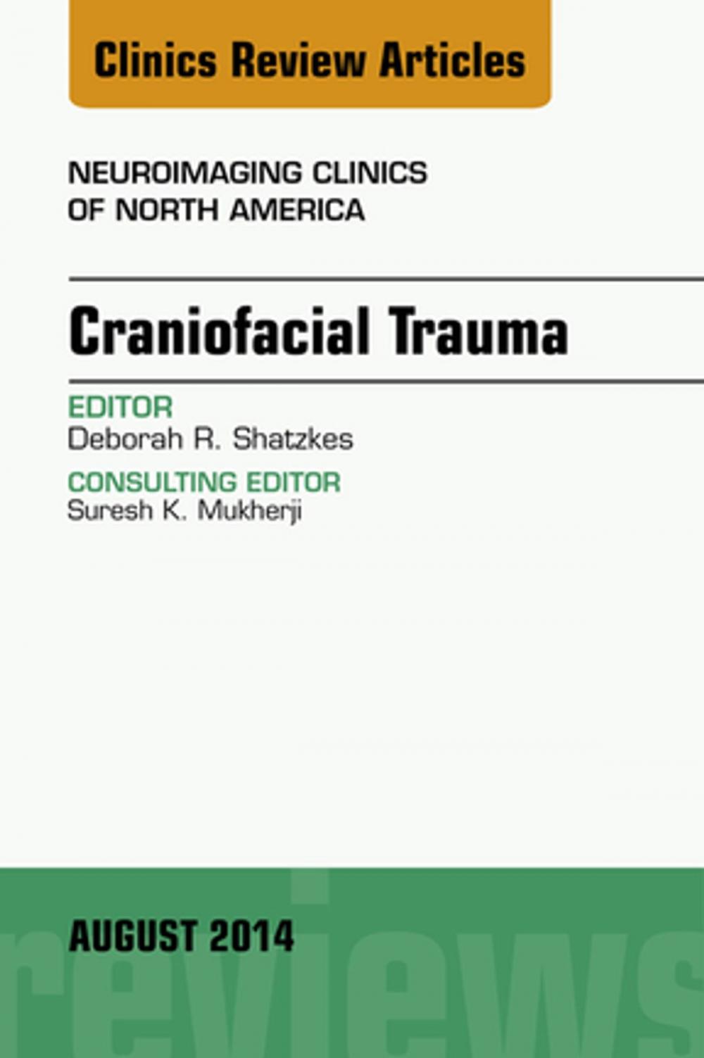 Big bigCover of Craniofacial Trauma, An Issue of Neuroimaging Clinics, E-Book