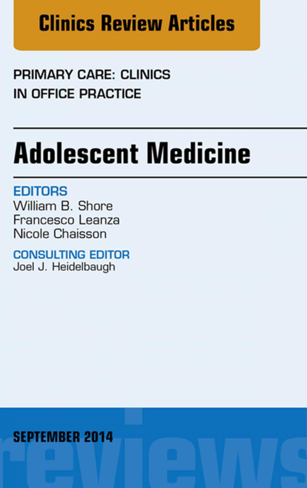 Big bigCover of Adolescent Medicine, An Issue of Primary Care: Clinics in Office Practice, E-Book