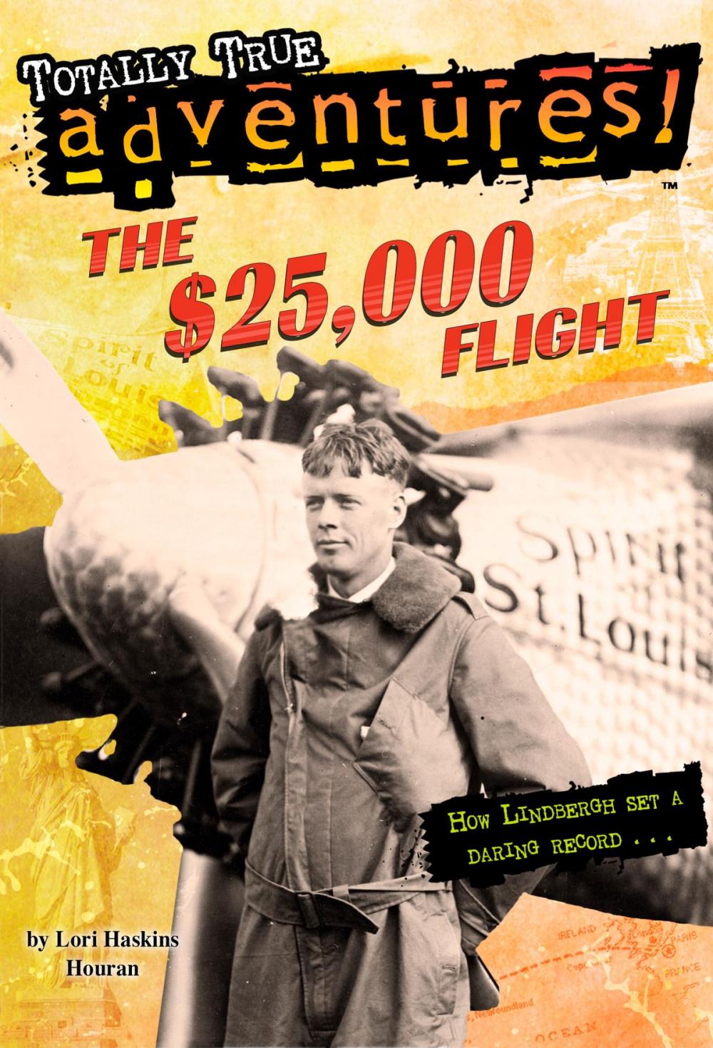 Big bigCover of The $25,000 Flight (Totally True Adventures)