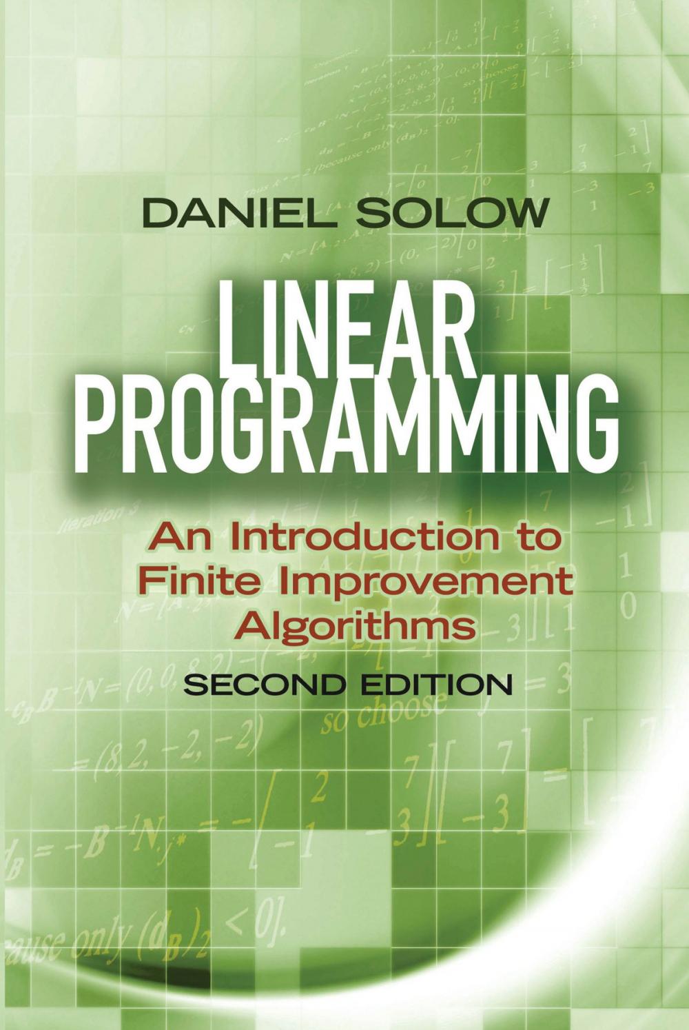 Big bigCover of Linear Programming: An Introduction to Finite Improvement Algorithms