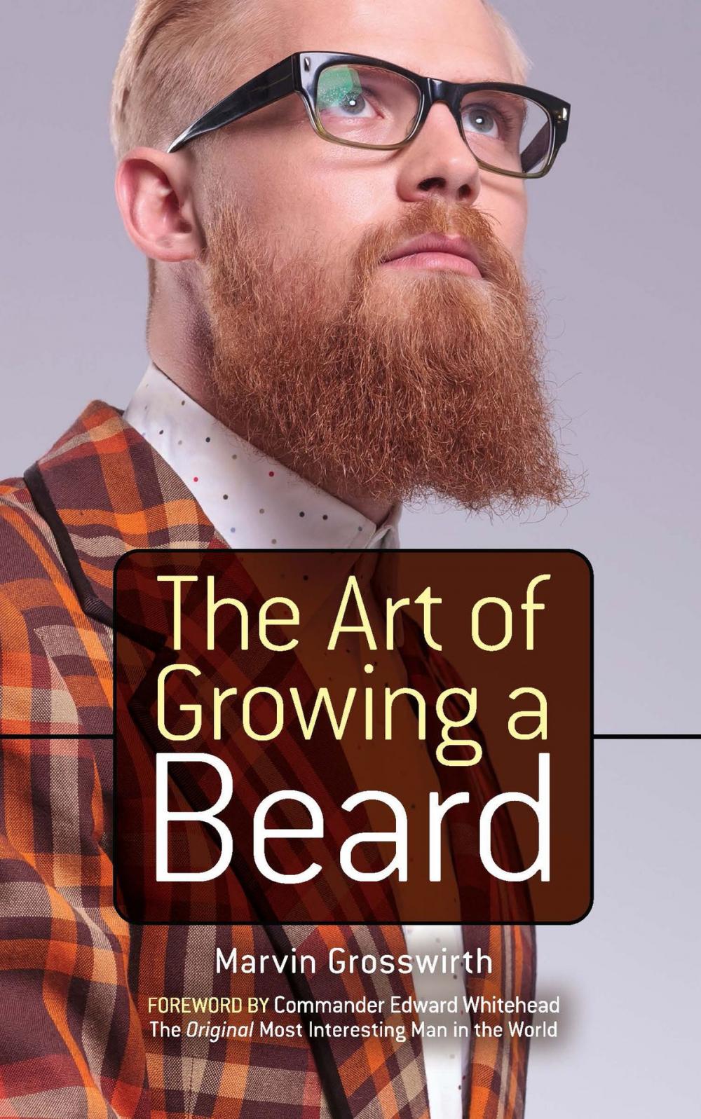 Big bigCover of The Art of Growing a Beard