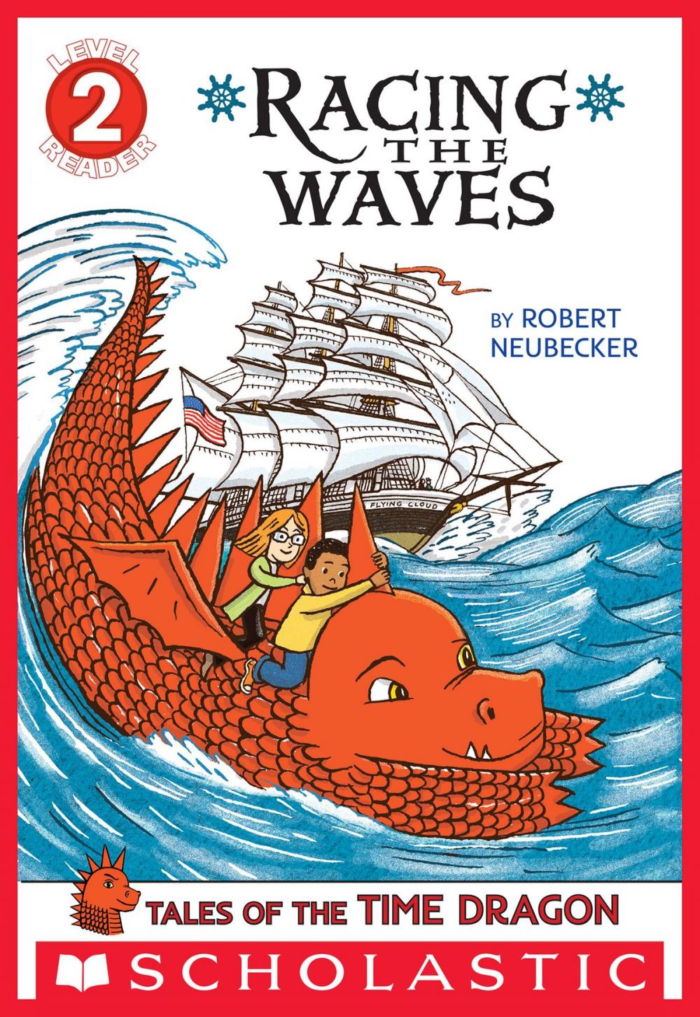 Big bigCover of Scholastic Reader Level 2: Tales of the Time Dragon #2: Racing the Waves