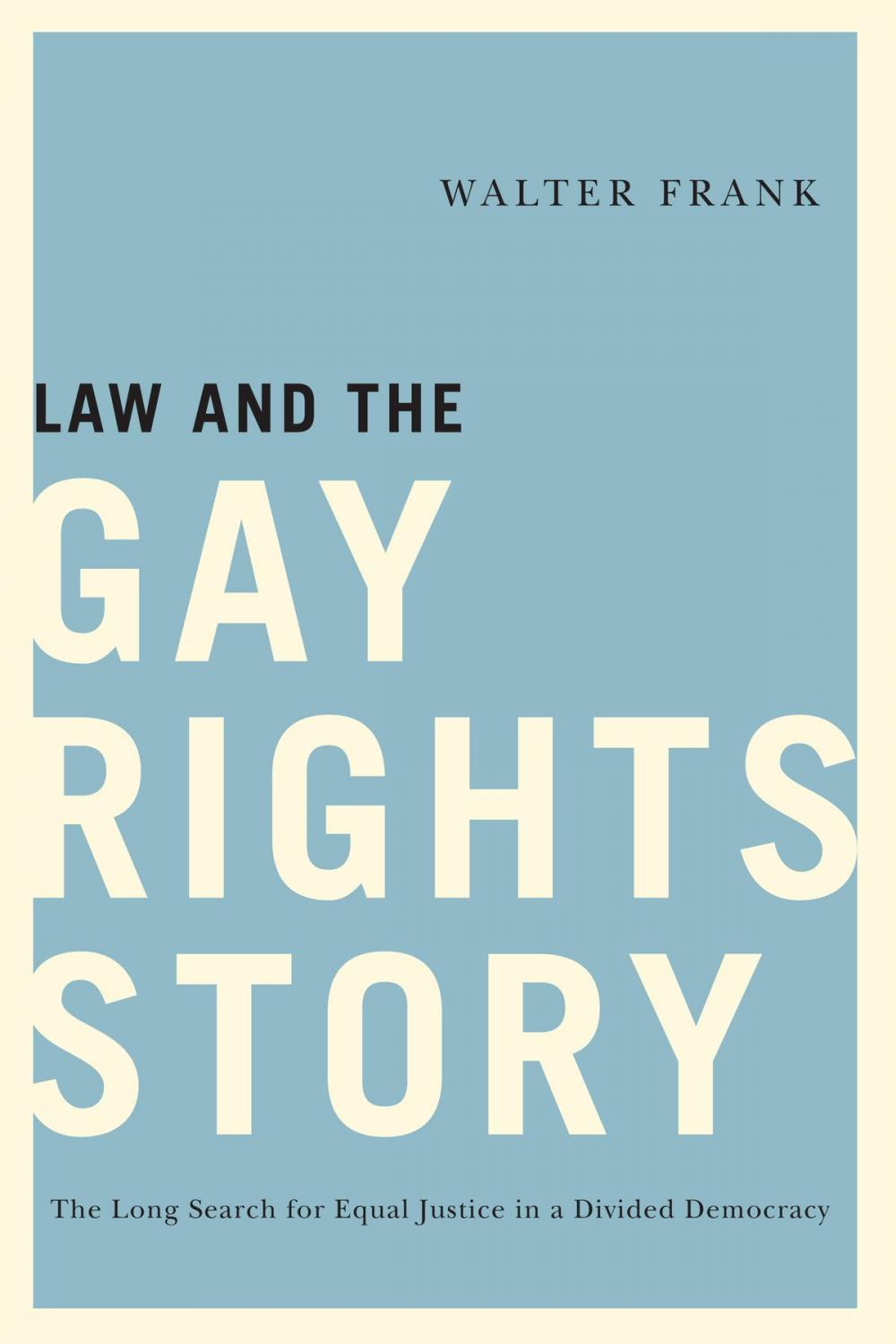 Big bigCover of Law and the Gay Rights Story