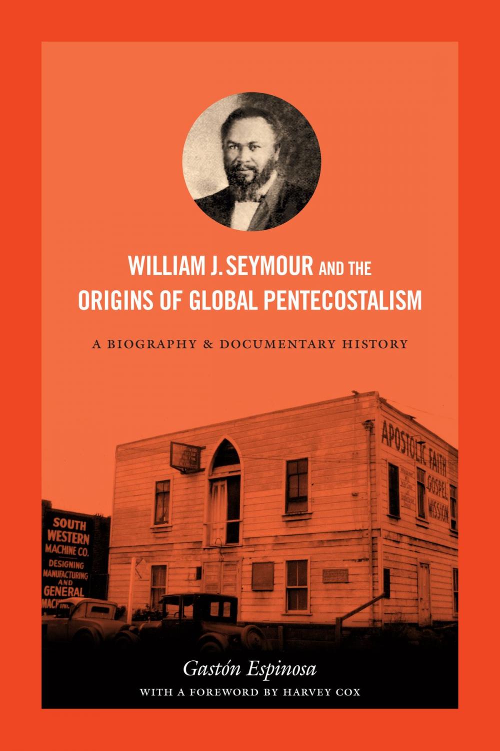 Big bigCover of William J. Seymour and the Origins of Global Pentecostalism