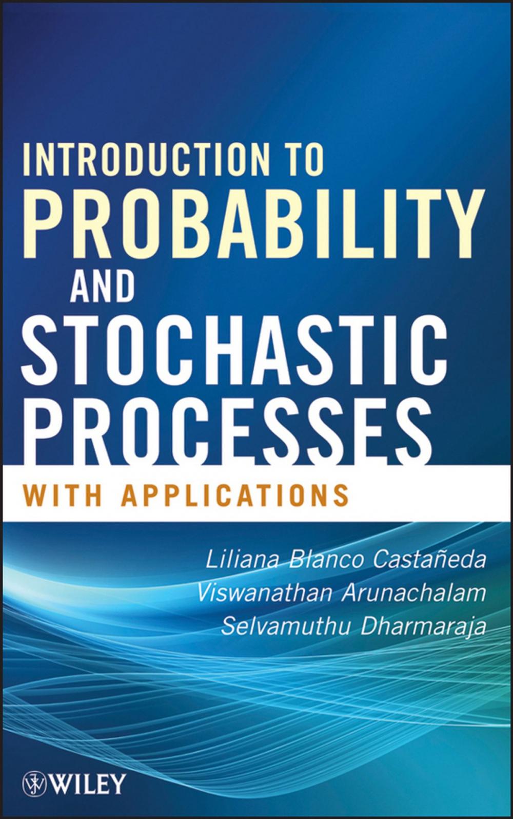 Big bigCover of Introduction to Probability and Stochastic Processes with Applications