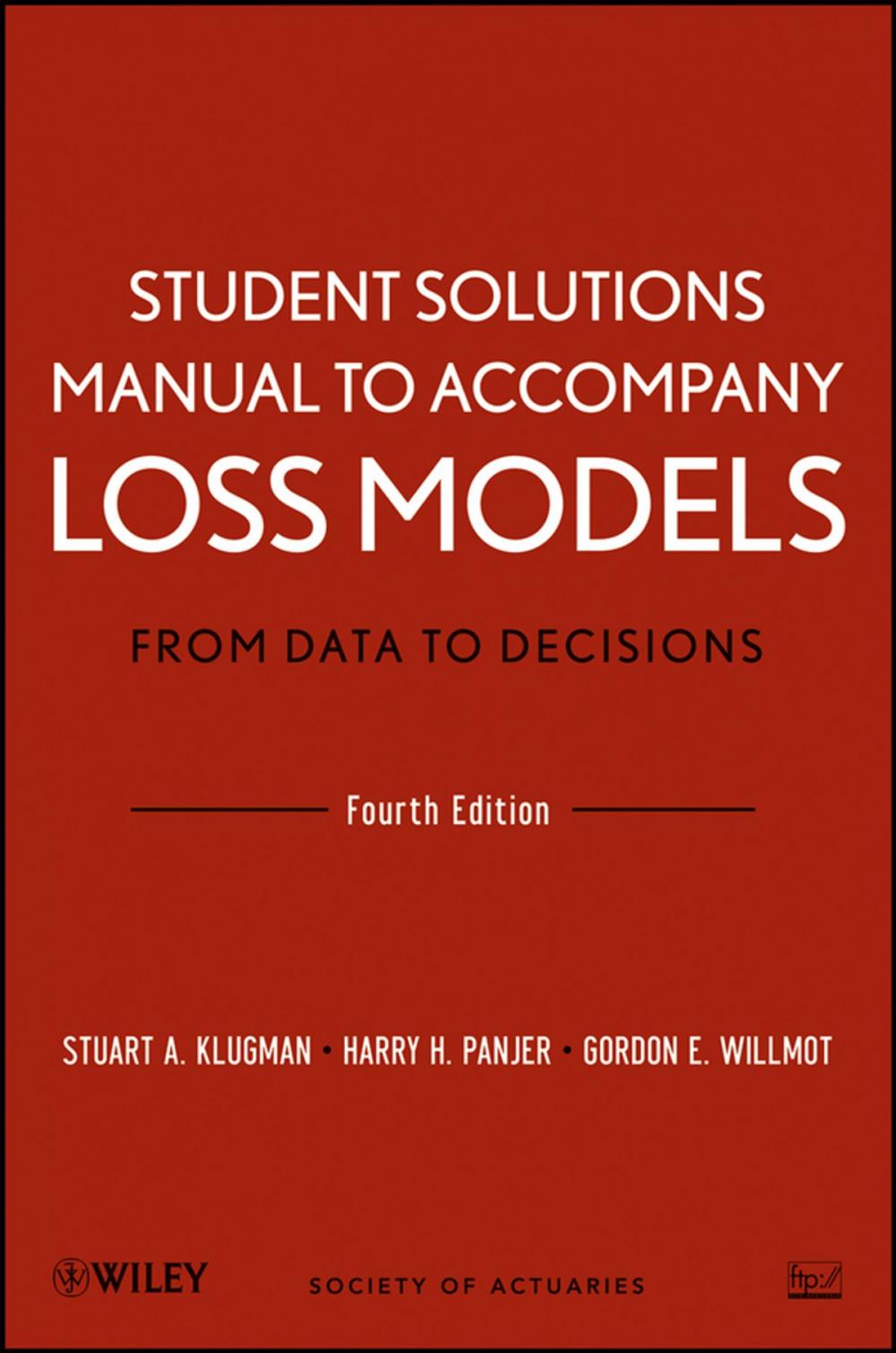 Big bigCover of Student Solutions Manual to Accompany Loss Models: From Data to Decisions, Fourth Edition