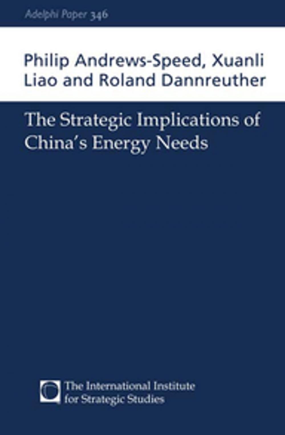 Big bigCover of The Strategic Implications of China's Energy Needs
