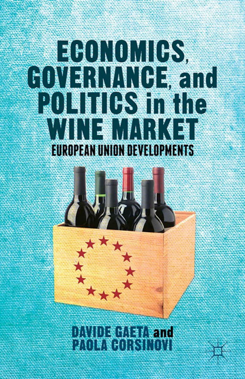 Big bigCover of Economics, Governance, and Politics in the Wine Market
