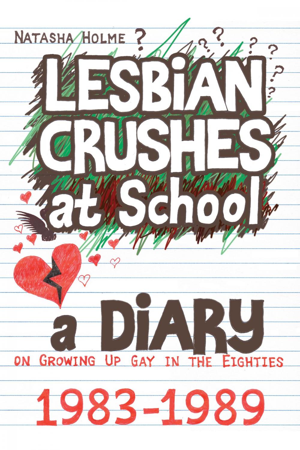 Big bigCover of Lesbian Crushes at School: A Diary on Growing Up Gay in the Eighties