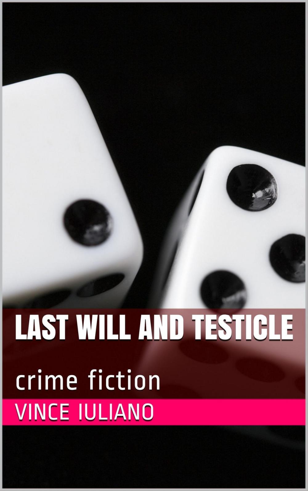 Big bigCover of Last Will and Testicle
