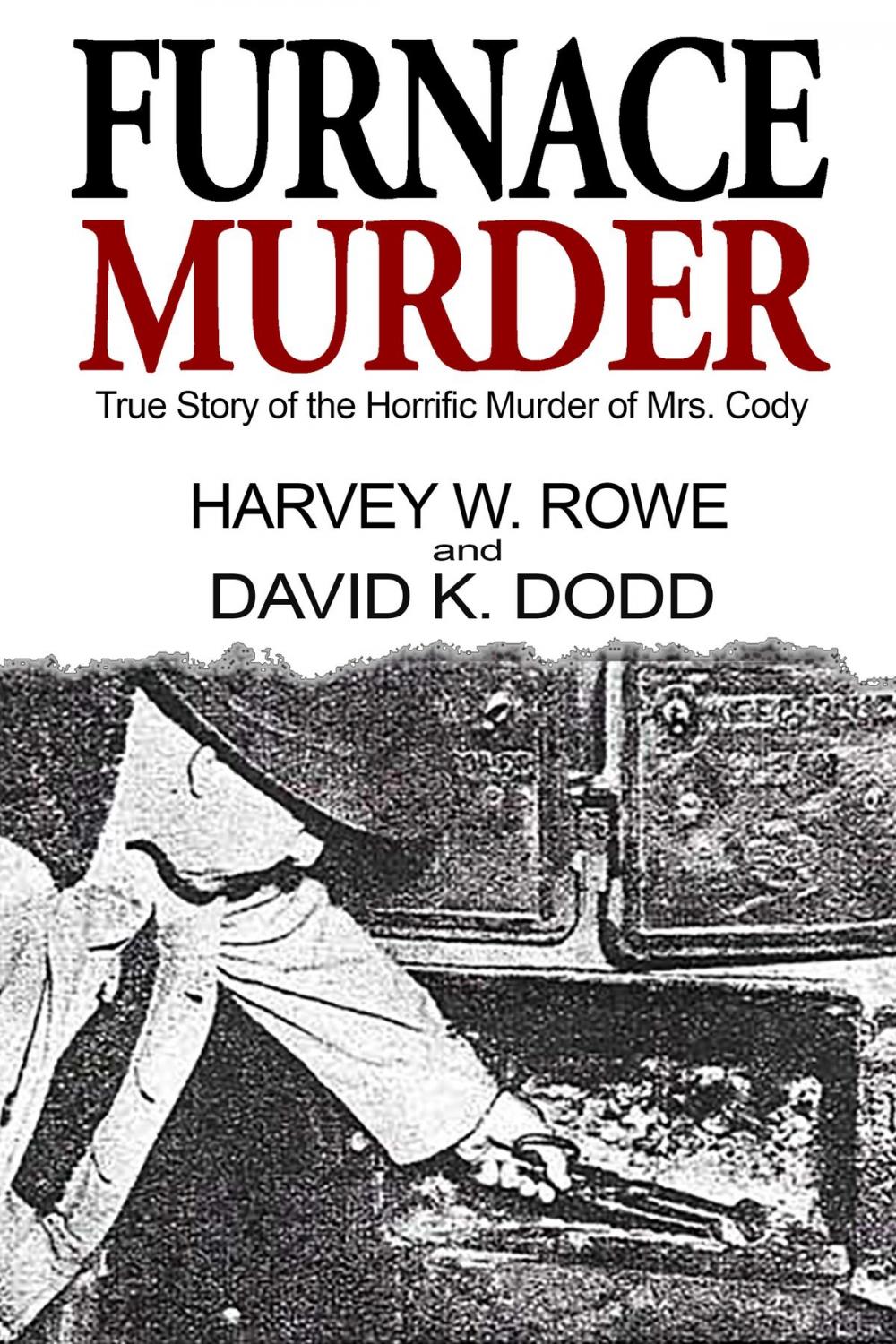 Big bigCover of Furnace Murder: True Story of the Horrific Murder of Mrs. Cody