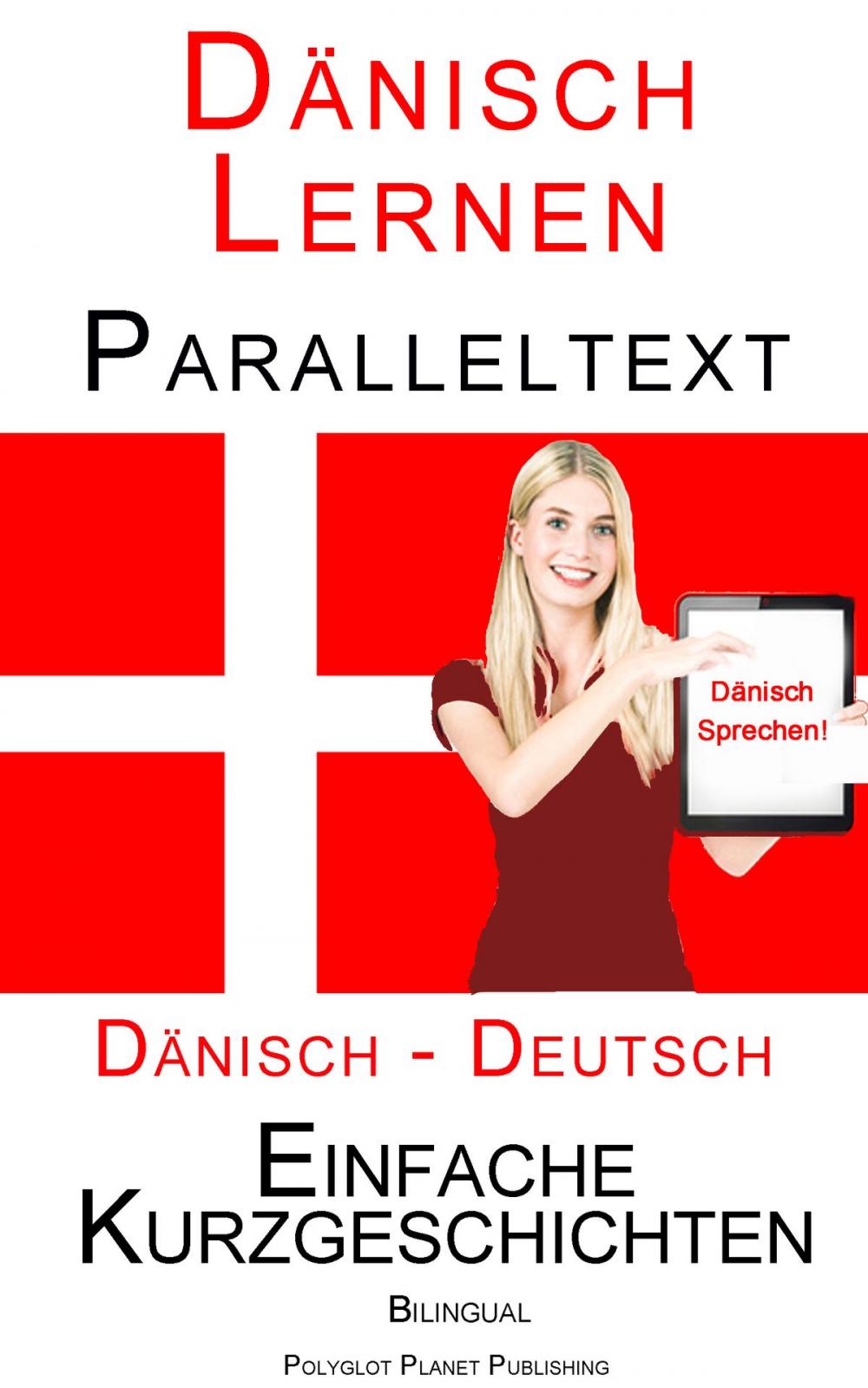 Big bigCover of Dänisch Lernen - Paralleltext - Einfache Kurzgeschichten (Dänisch - Deutsch) Bilingual