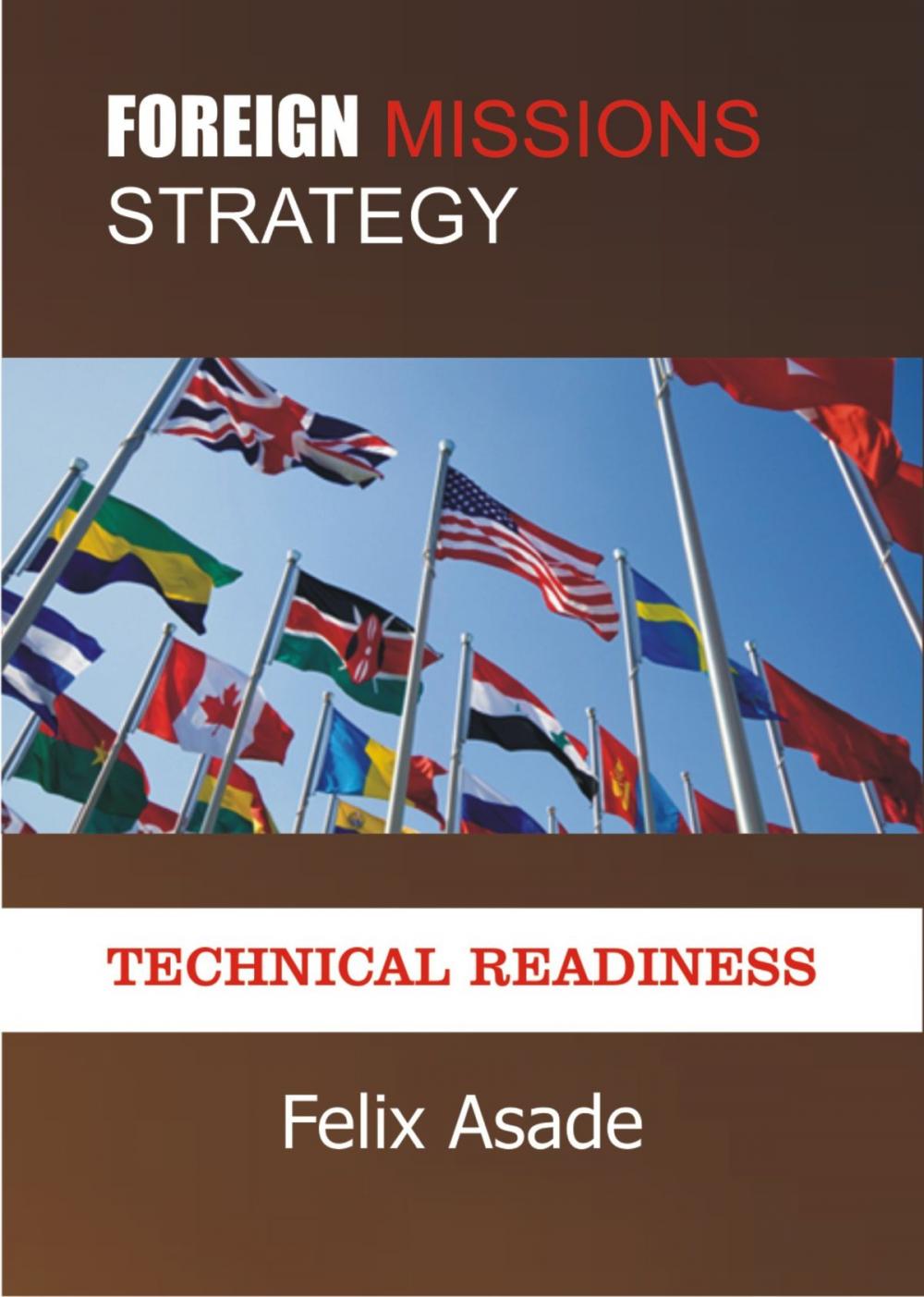 Big bigCover of Foreign Missions Strategy: Technical Readiness