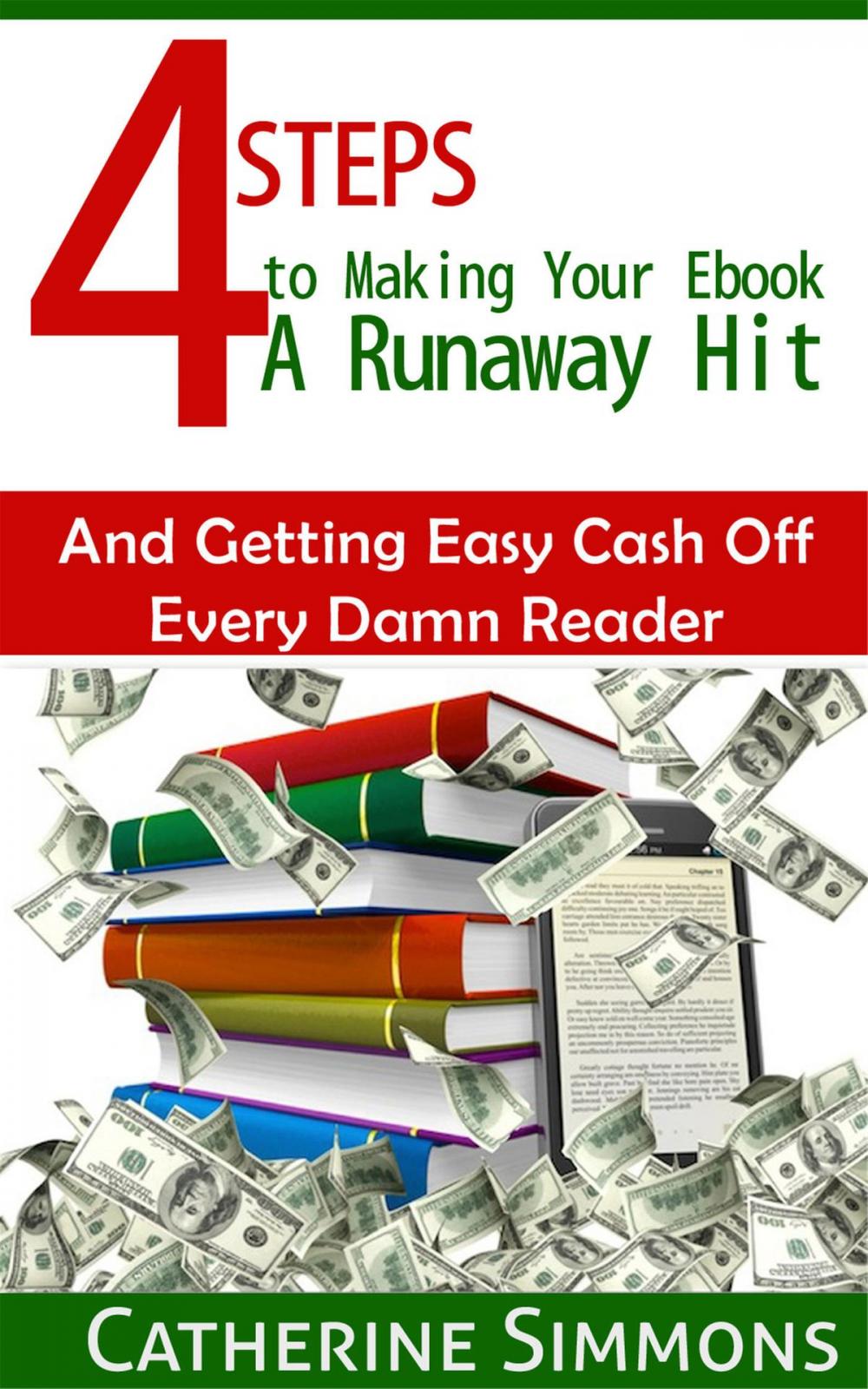 Big bigCover of 4 Steps to Making Your Ebook A Runaway Hit