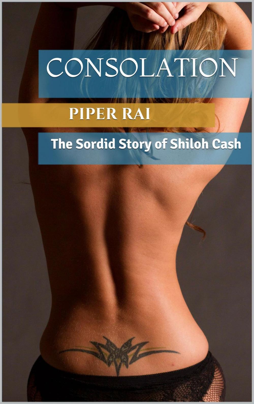 Big bigCover of Consolation: The Sordid Story of Shiloh Cash