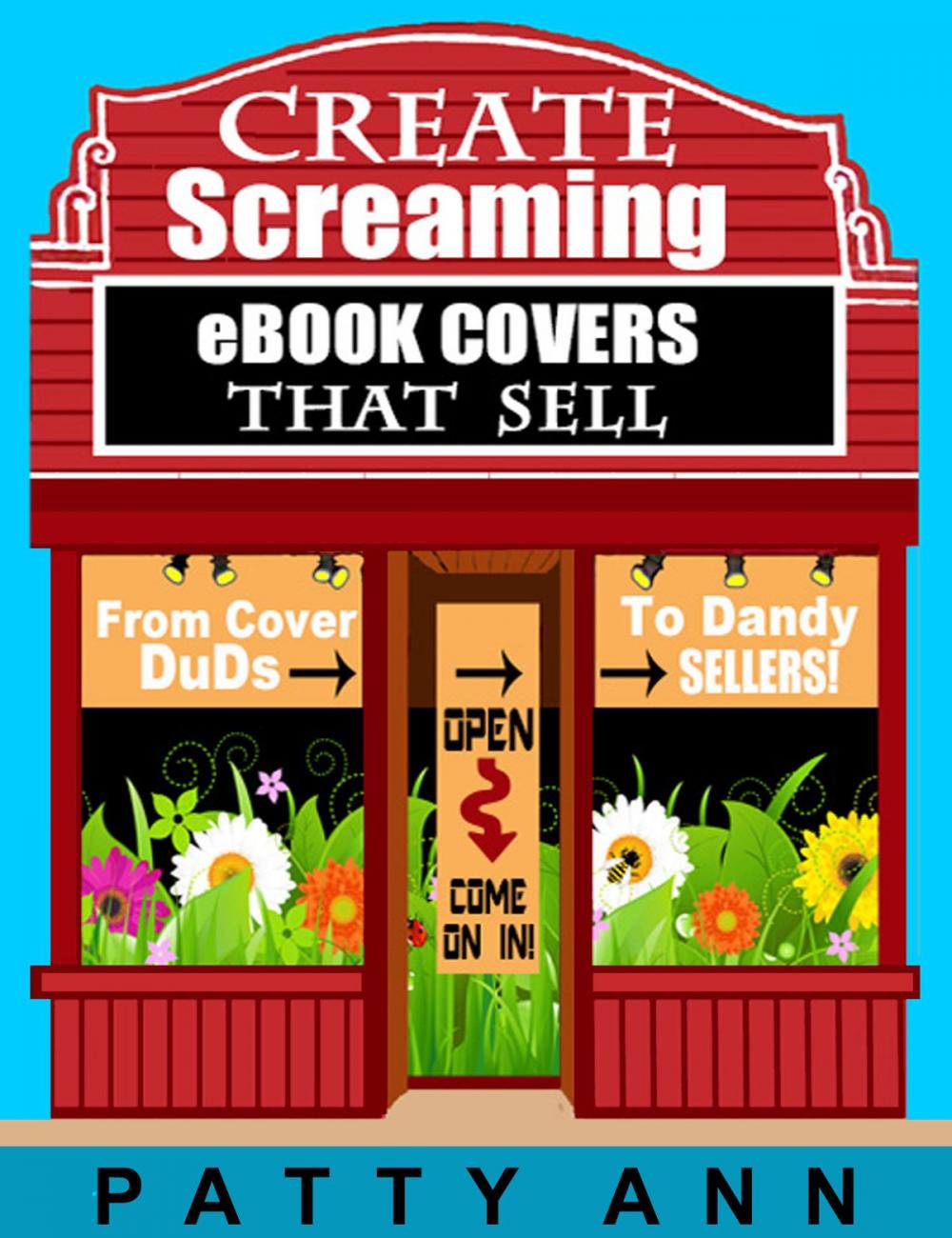 Big bigCover of Create eBook Covers That Sell: From Cover Duds to Dandy Sellers!