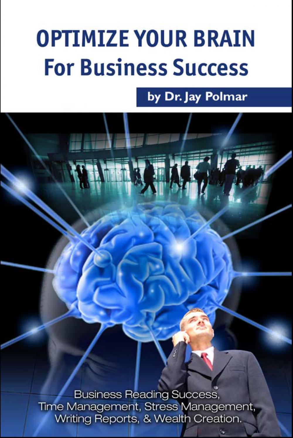 Big bigCover of Optimize The Brain: for Business Success