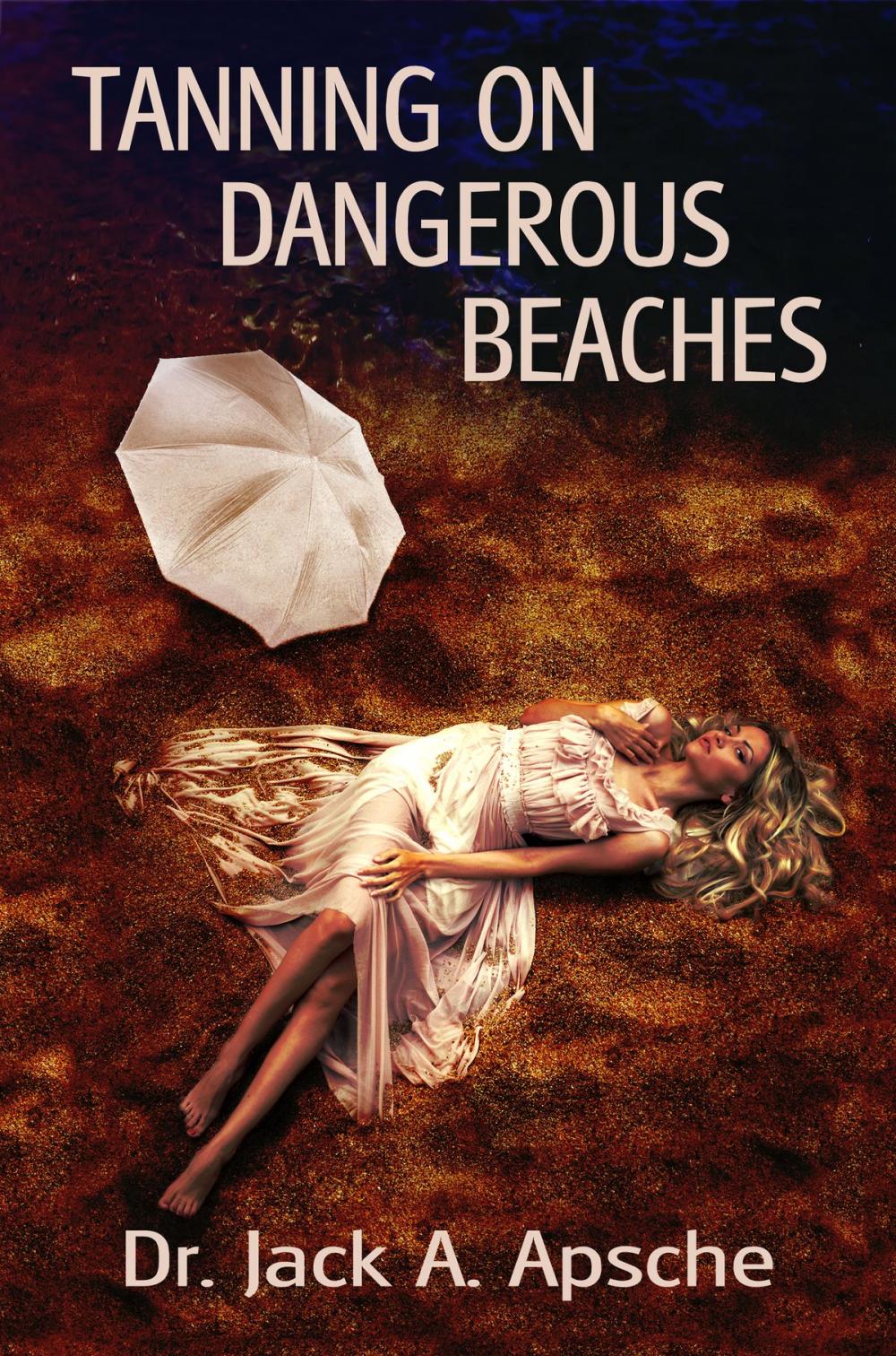 Big bigCover of Tanning on Dangerous Beaches