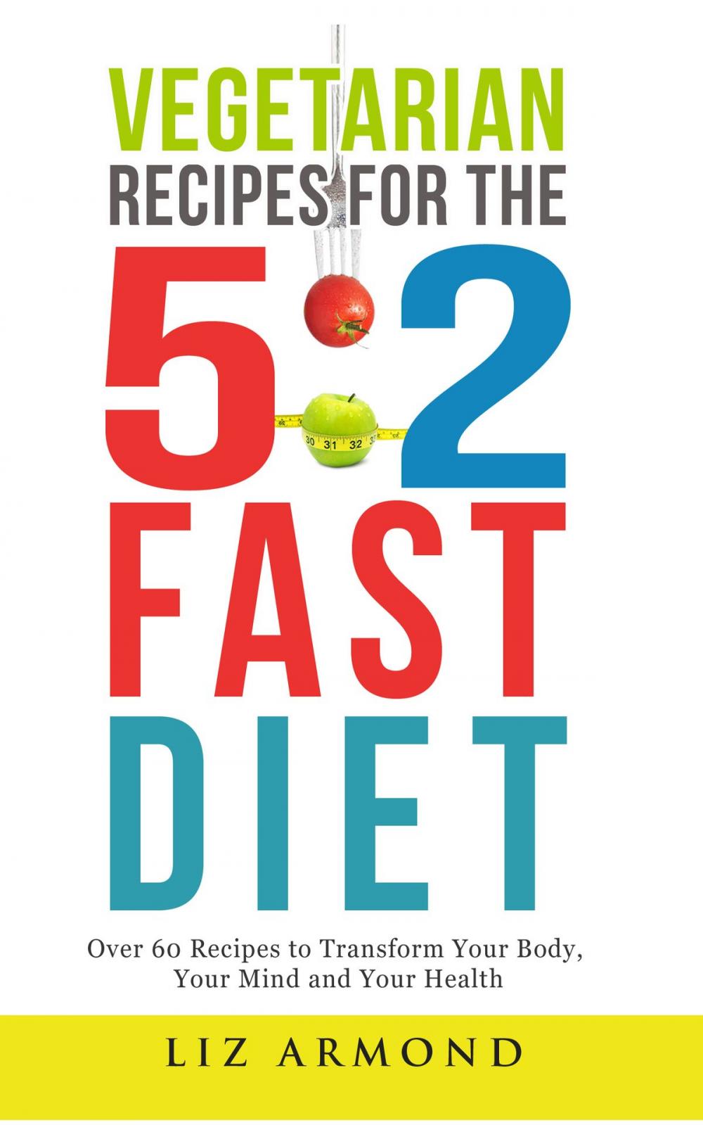 Big bigCover of Vegetarian Recipes for the 5:2 Fast Diet
