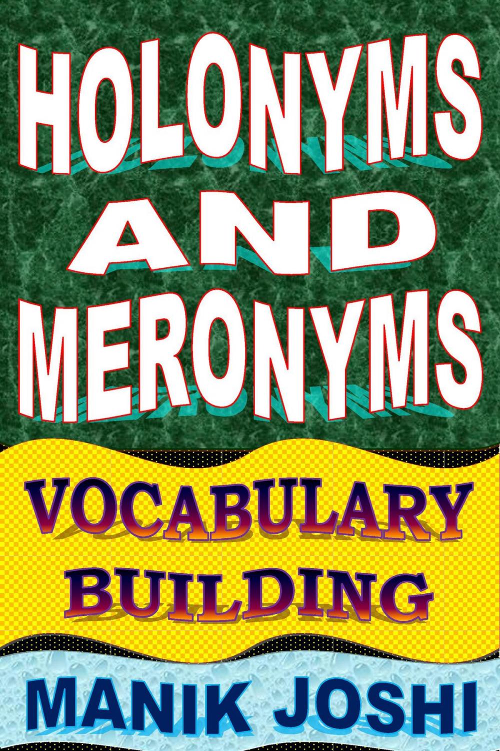 Big bigCover of Holonyms and Meronyms: Vocabulary Building
