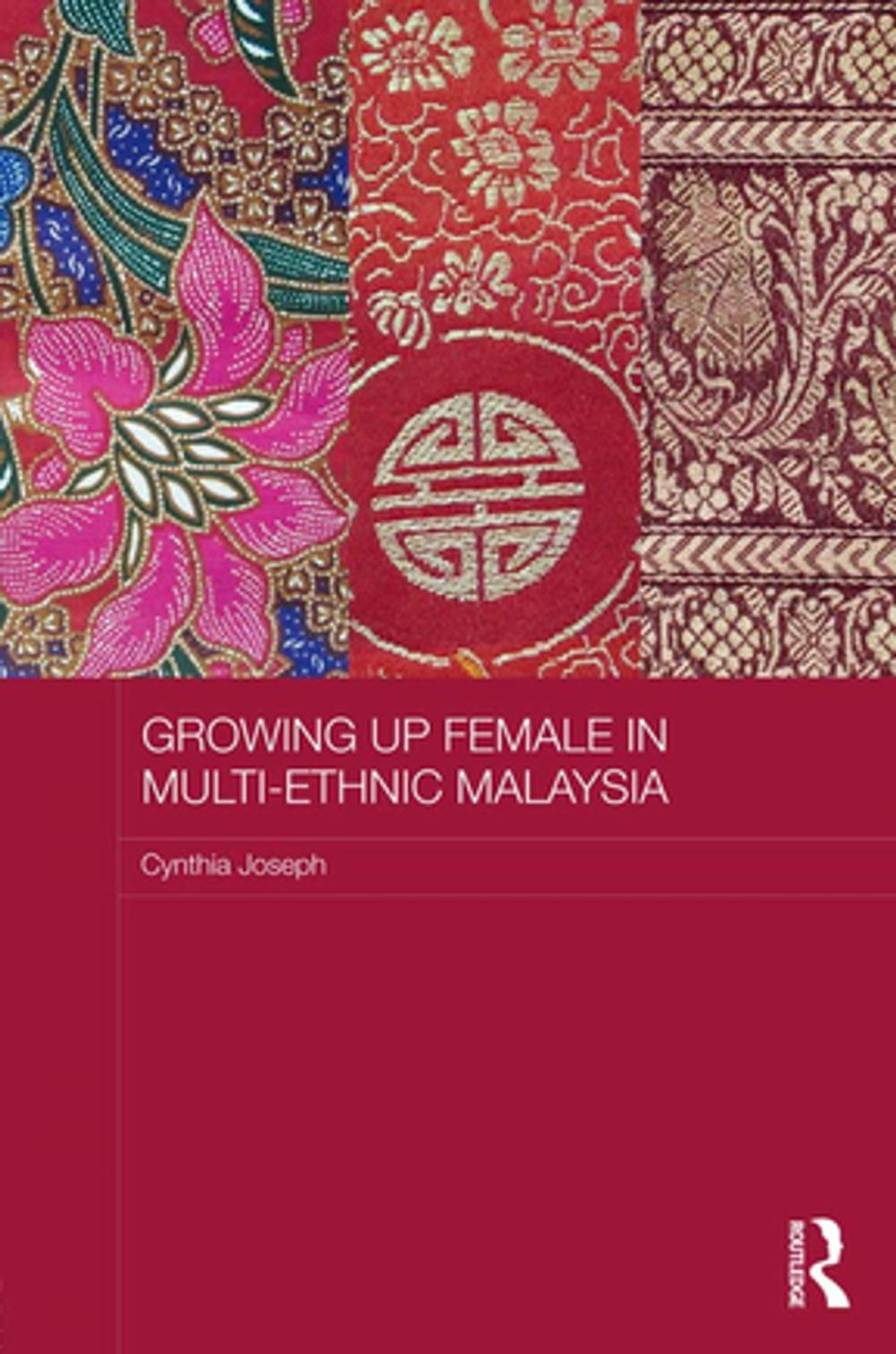 Big bigCover of Growing up Female in Multi-Ethnic Malaysia