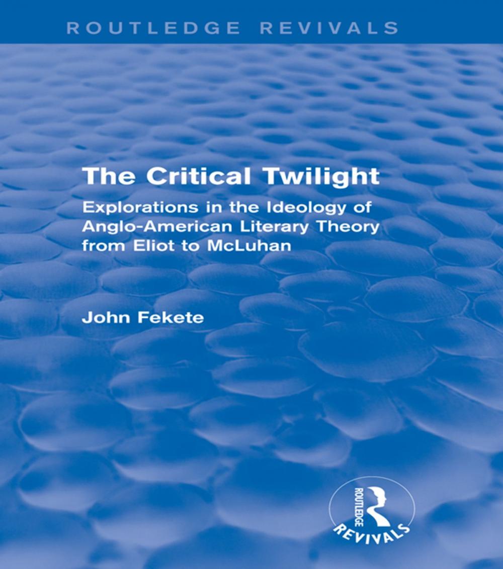 Big bigCover of The Critical Twilight (Routledge Revivals)