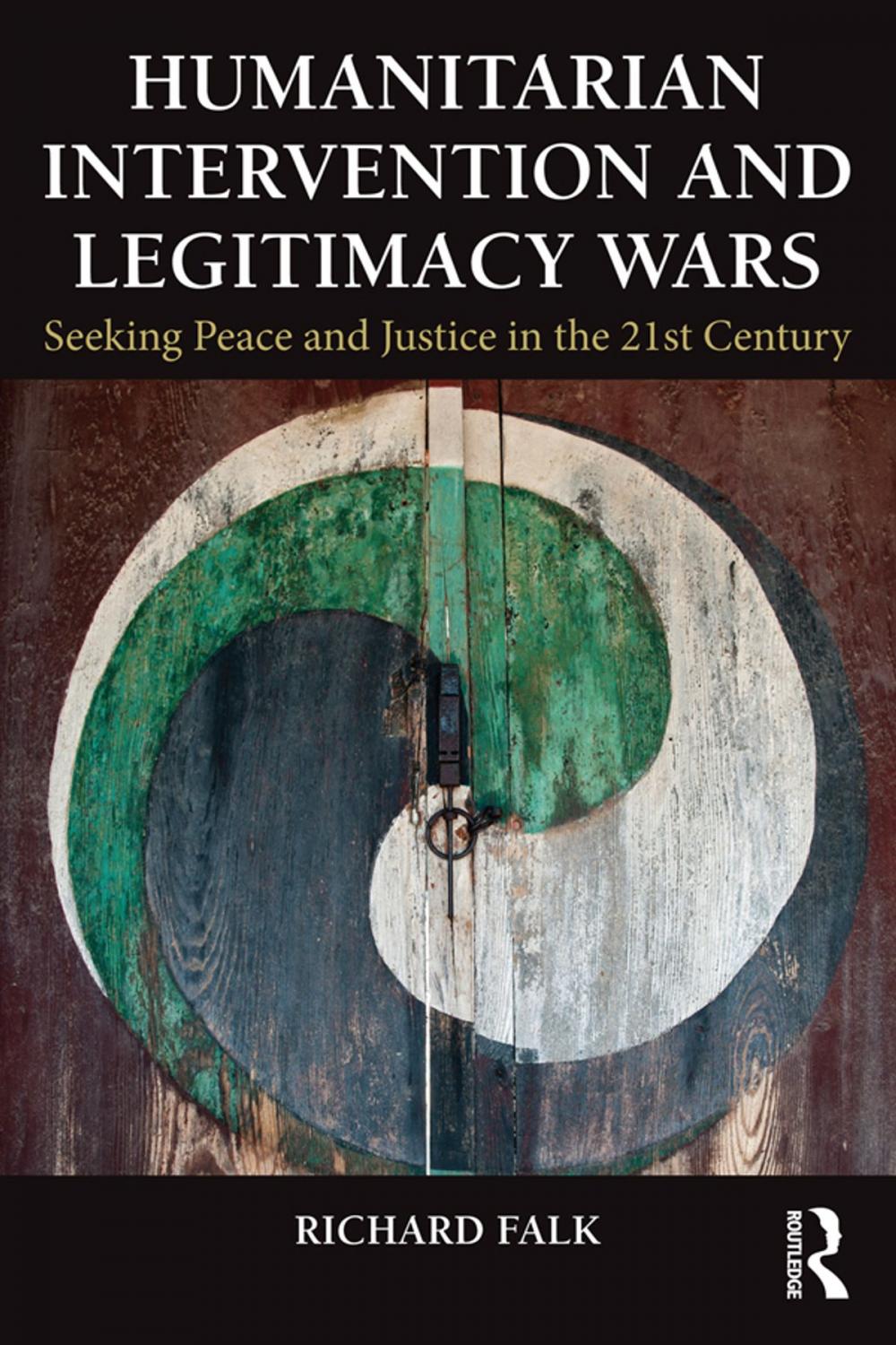 Big bigCover of Humanitarian Intervention and Legitimacy Wars