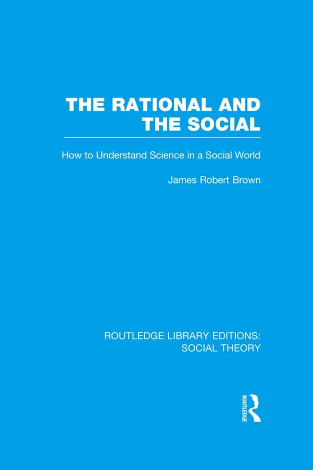 Big bigCover of The Rational and the Social (RLE Social Theory)