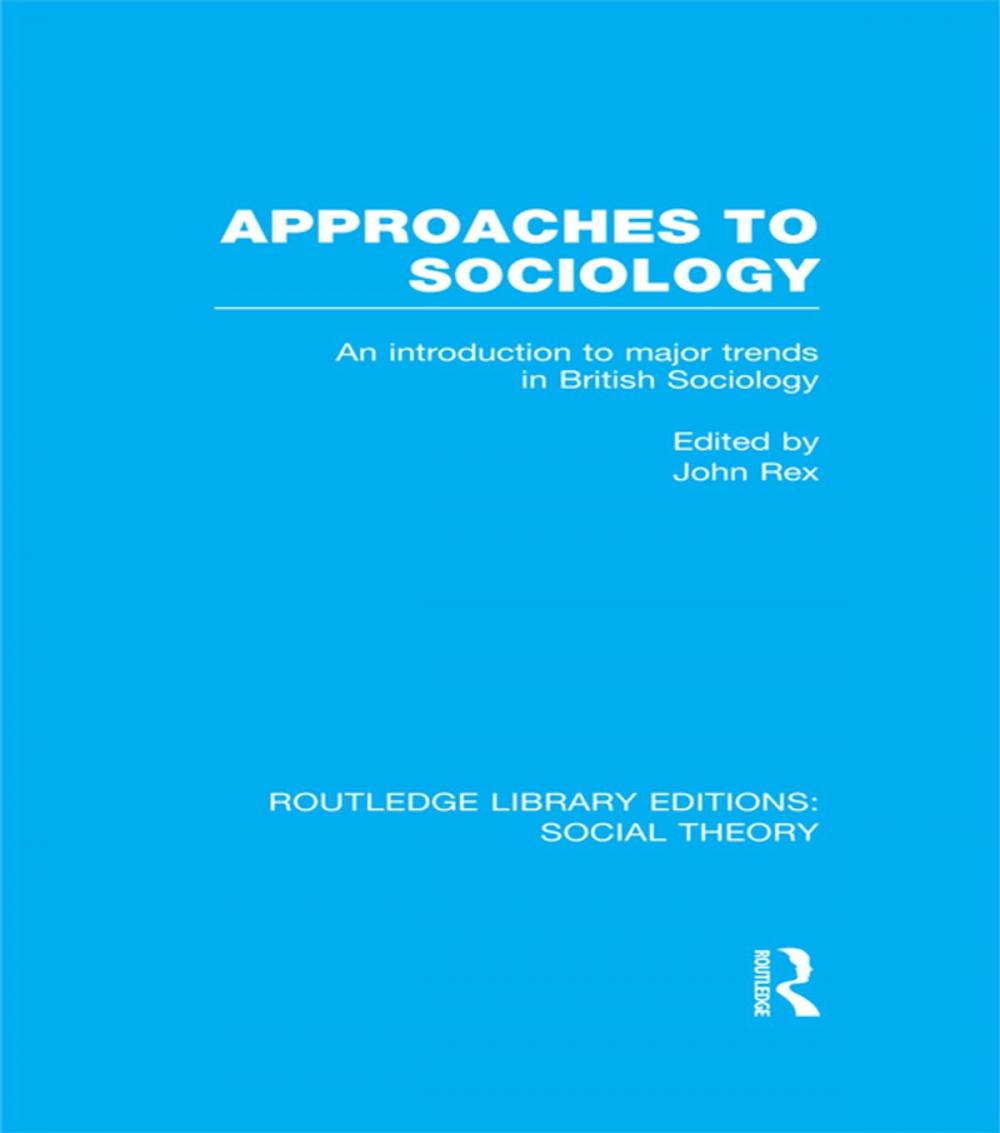 Big bigCover of Approaches to Sociology (RLE Social Theory)