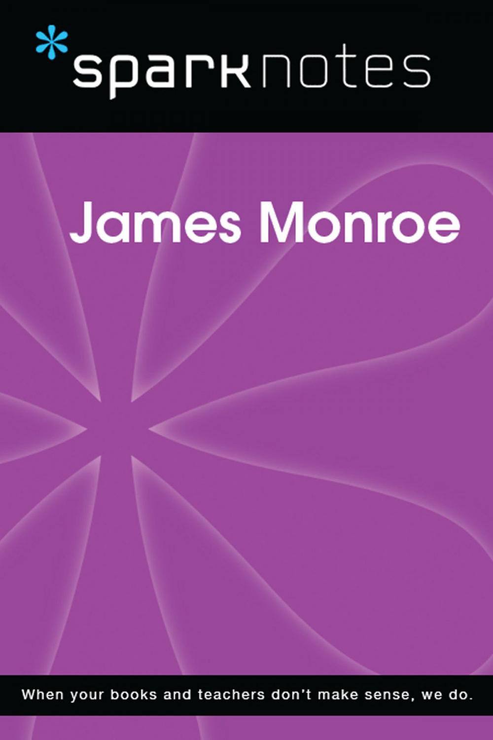 Big bigCover of James Monroe (SparkNotes Biography Guide)