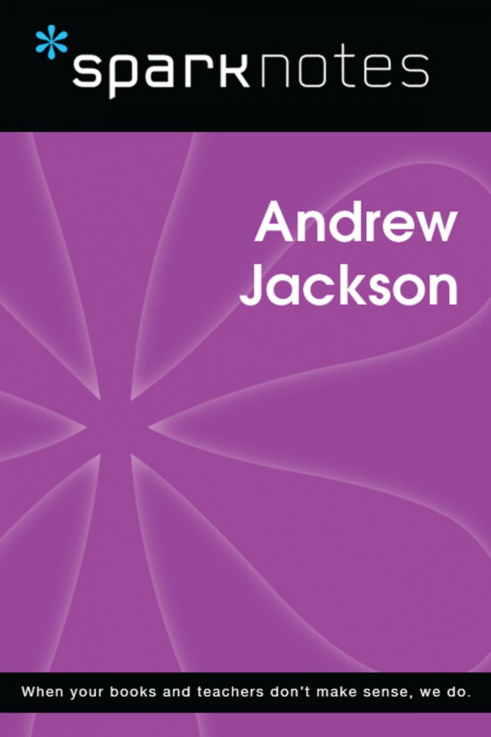 Big bigCover of Andrew Jackson (SparkNotes Biography Guide)
