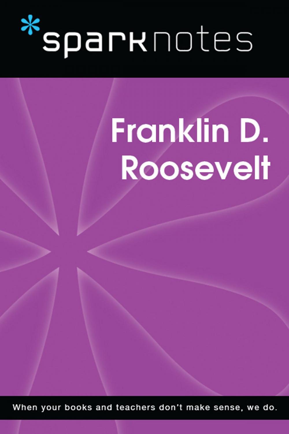 Big bigCover of Franklin D. Roosevelt (SparkNotes Biography Guide)