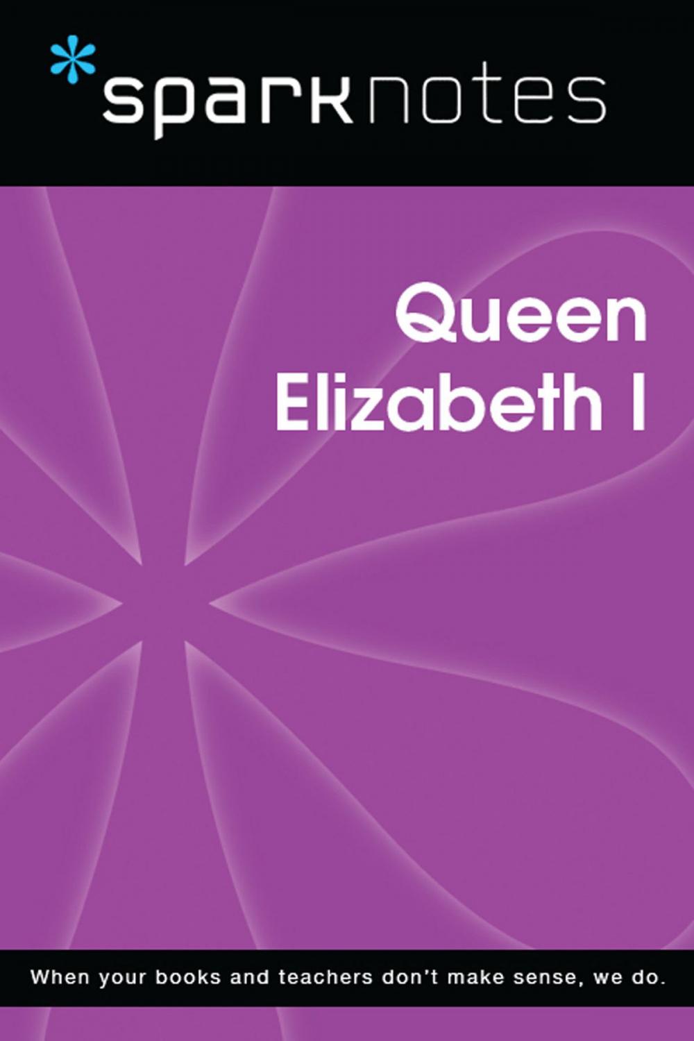 Big bigCover of Queen Elizabeth I (SparkNotes Biography Guide)