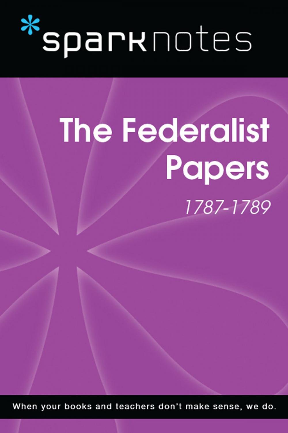 Big bigCover of The Federalist Papers (1787-1789) (SparkNotes History Note)