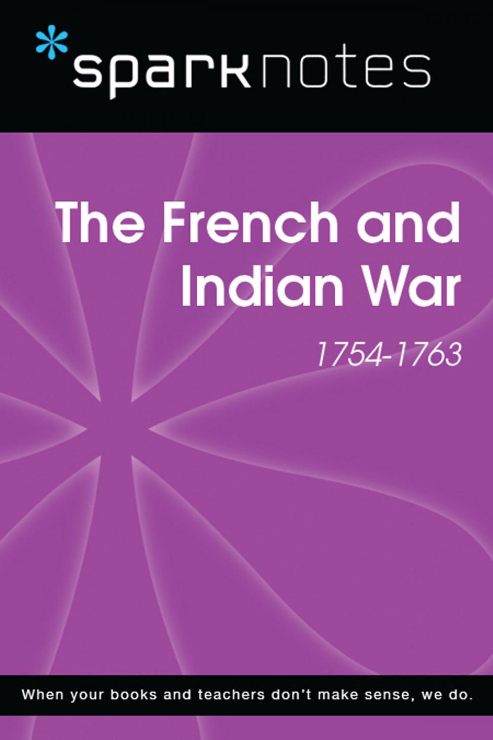 Big bigCover of The French and Indian War (1754-1763) (SparkNotes History Note)