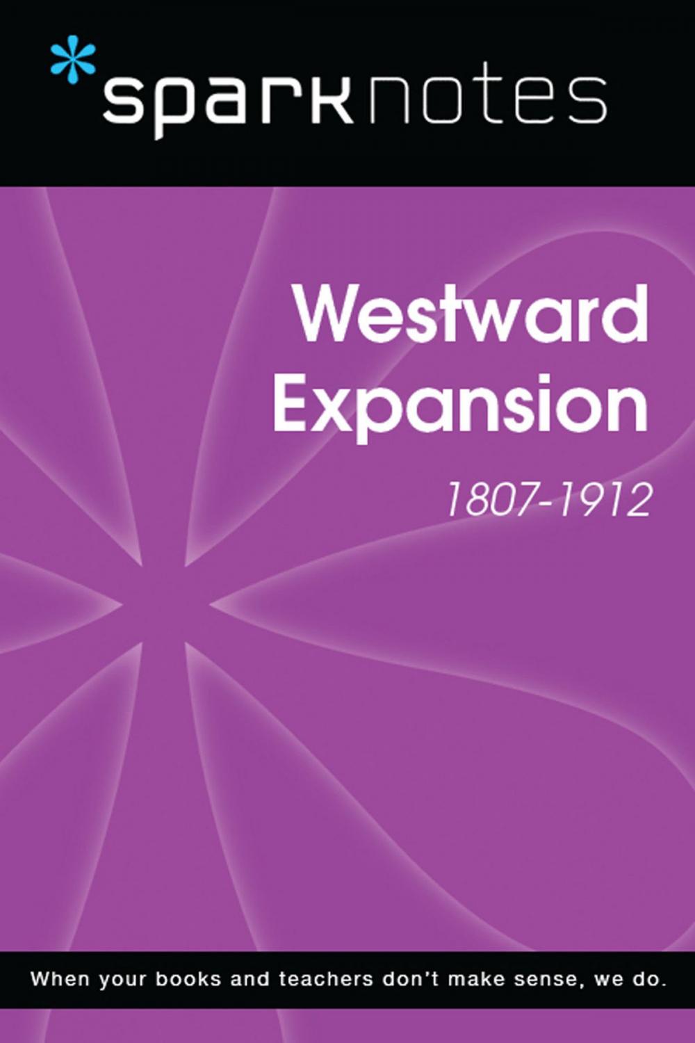 Big bigCover of Westward Expansion (1807-1912) (SparkNotes History Note)