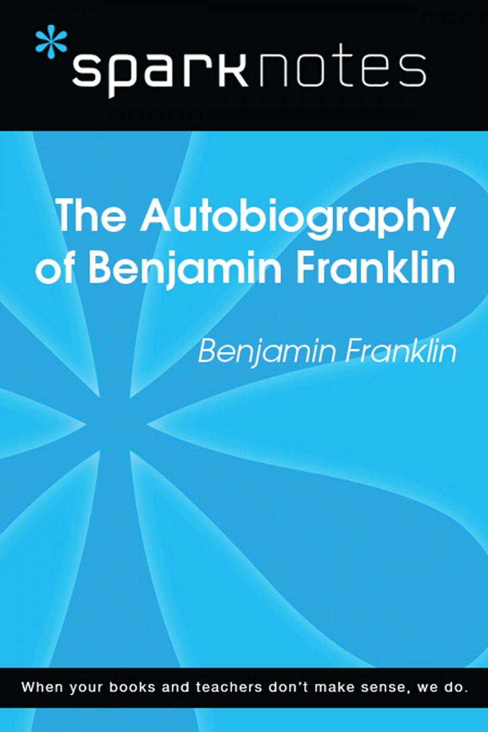 Big bigCover of The Autobiography of Benjamin Franklin (SparkNotes Literature Guide)