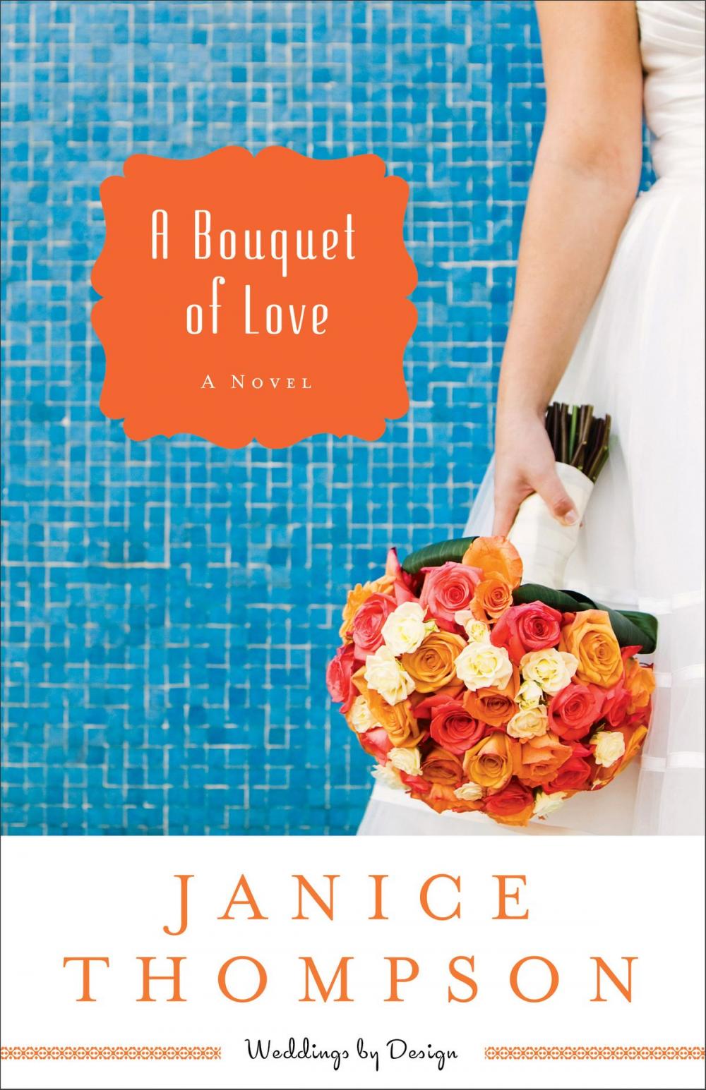Big bigCover of A Bouquet of Love (Weddings by Design Book #4)