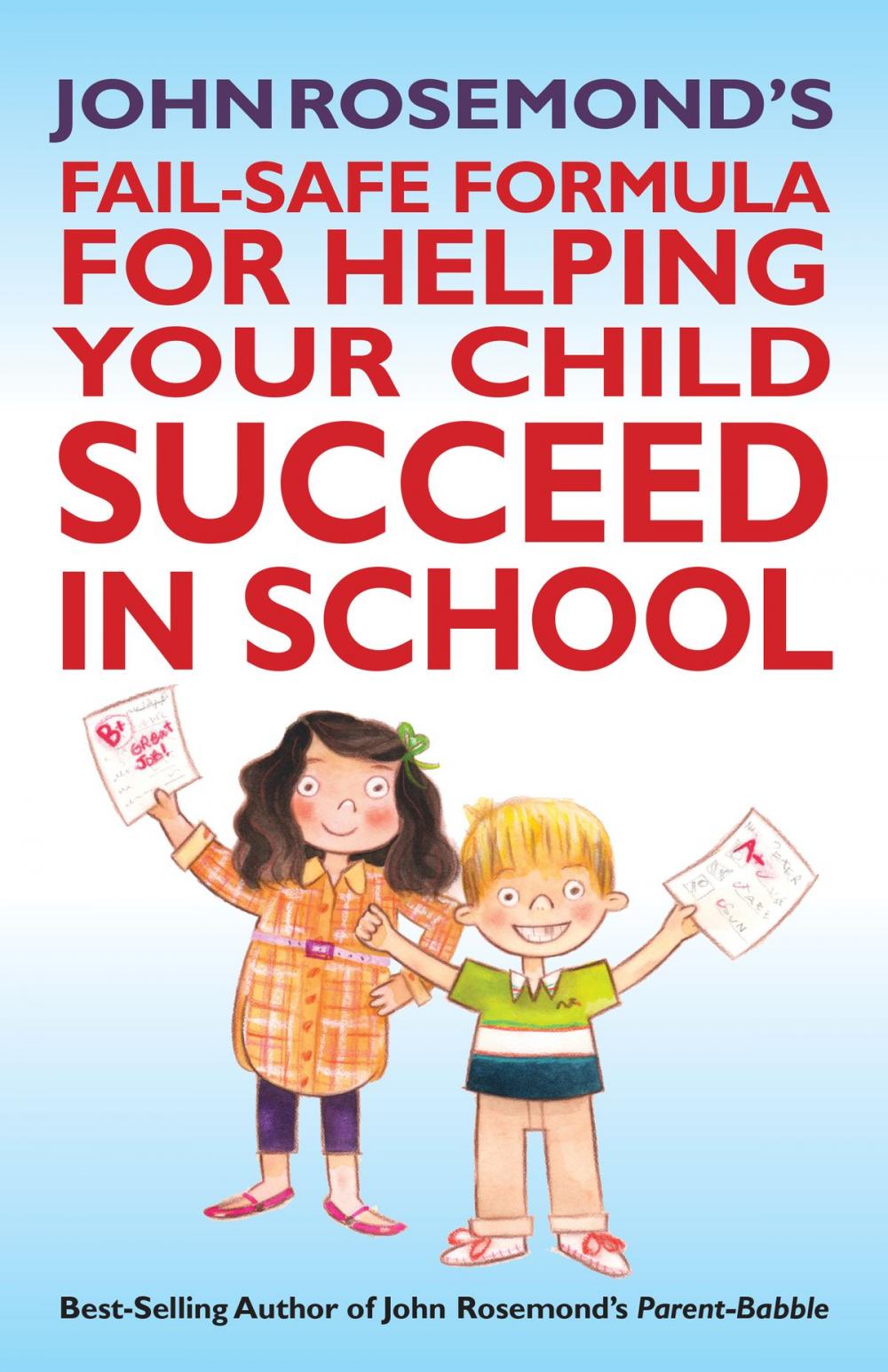 Big bigCover of John Rosemond's Fail-Safe Formula for Helping Your Child Succeed in School