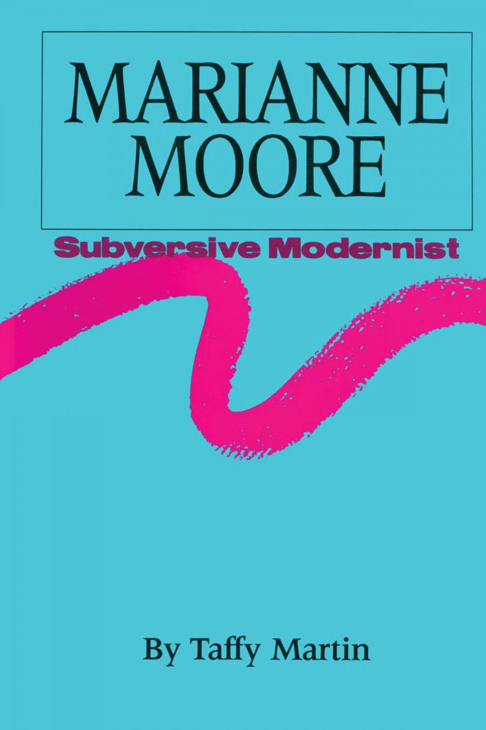 Big bigCover of Marianne Moore, Subversive Modernist